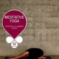 Meditative Yoga - Peaceful & Ambient Music