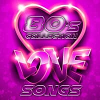 Love Songs 80's Collection