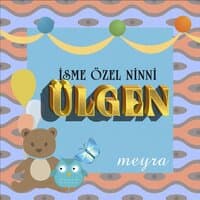 Ülgen İsmine Özel Ninni