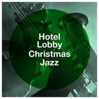 Hotel Lobby Christmas Jazz