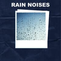 Rain Noises