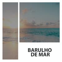 Barulho De Mar