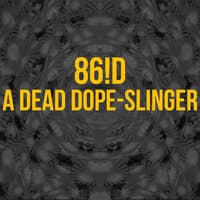 A Dead Dope-Slinger