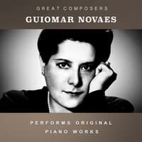 Guiomar Novaes Performs Original Piano Works