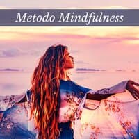 Metodo mindfulness - musiche rilassanti New Age per trascorrere giorni di felicità