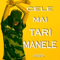 Cele Mai Tari Manele 2020