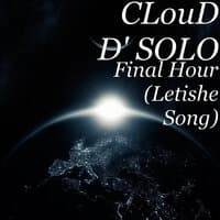 Final Hour (Letishe Song)