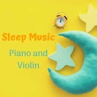 Sleep Music Piano and Violin: Relaxing Music, Lucid Dreaming, Delta Waves, Deep Calm