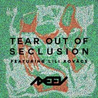 Tear Out Of Seclusion