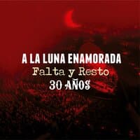 A la Luna Enamorada: 30 Años