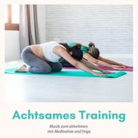 Achtsames Training: Musik zum abnehmen mit Meditation und Yoga