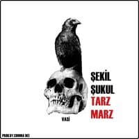 Şekil Şukul Tarz Marz