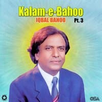 Kalam-e-Bahoo, Pt. 3