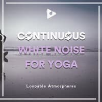 Continuous White Noise for Yoga