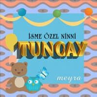 Tuncay İsmine Özel Ninni