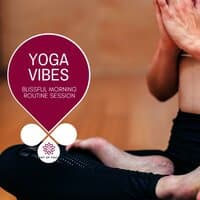 Yoga Vibes - Blissful Morning Routine Session