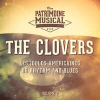 Les idoles américaines du rhythm and blues : The Clovers, Vol. 2