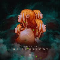 Be Somebody