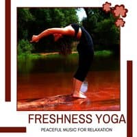 Freshness Yoga - Peaceful Music For Relaxation