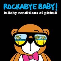 Lullaby Renditions of Pitbull