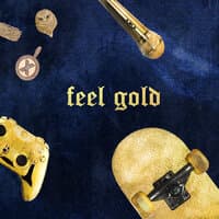 Feel Gold