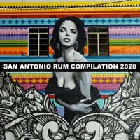 SAN ANTONIO RUM COMPILATION 2020