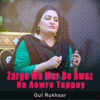 Zarge Me Mar De Awaz Na Aowre Tappey - Single