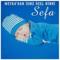 Sefa İsmine Özel Ninni