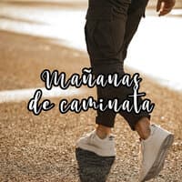 Mañanas de caminata