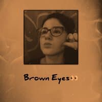 Brown Eyes