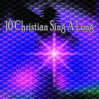 10 Christian Sing a Long