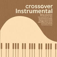 Crossover Instrumental - Piano