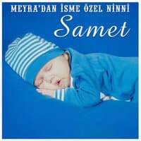 Samet İsmine Özel Ninni