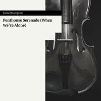 Penthouse Serenade (When We're Alone)