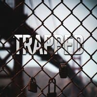 Trapped