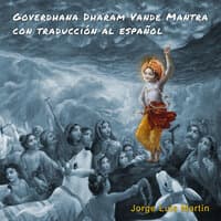 Goverdhana Dharam Vande Mantra Con traducción Al español