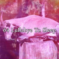 64 Lullabye to Sle - EP