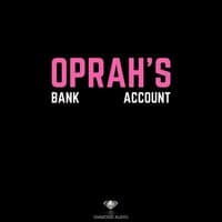 Oprah's Bank Account