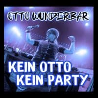 Kein Otto, Kein Party