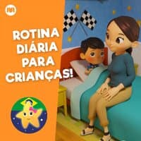 Rotina Diária para Crianças!