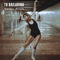 Tu bailarina