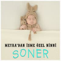 Soner İsmine Özel Ninni