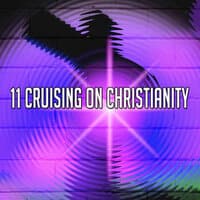 11 Cruising on Christianity