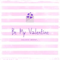 Be My Valentine