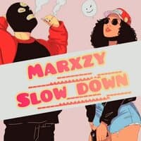 Slow Down