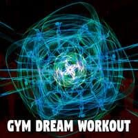 Gym Dream Workout