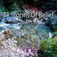 31 Storms of Belief