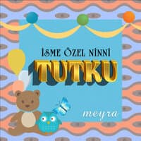 Tutku İsmine Özel Ninni