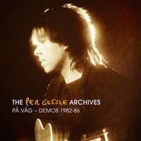 The Per Gessle Archives - På väg - Demos 1982-86