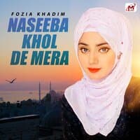 Naseeba Khol De Mera - Single